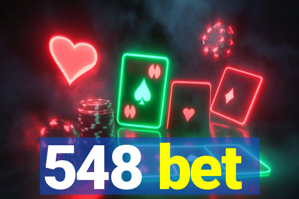 548 bet